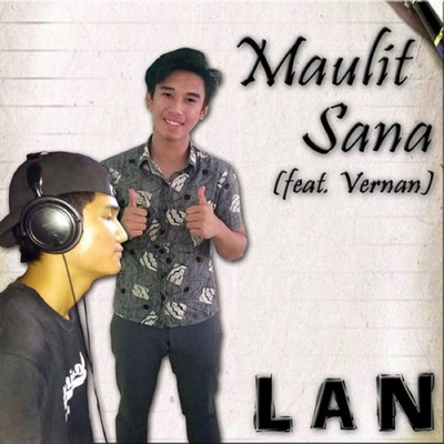 Maulit Sana (feat. Vernan)/Lan