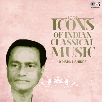アルバム/Icons of Indian  Music - Krishna Shinde (Hindustani Classical)/Krishna Shinde