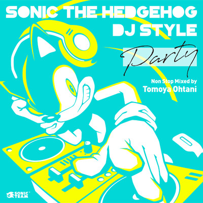 Sonic The Hedgehog DJ Style ”Party”/Sonic The Hedgehog