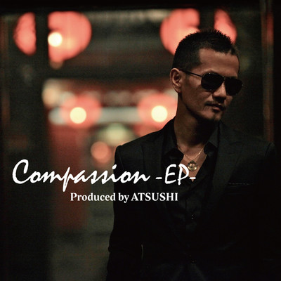 アルバム/Compassion -EP-/EXILE ATSUSHI