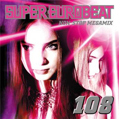 SUPER EUROBEAT VOL.108 〜NON-STOP MEGAMIX〜/SUPER EUROBEAT (V.A.)