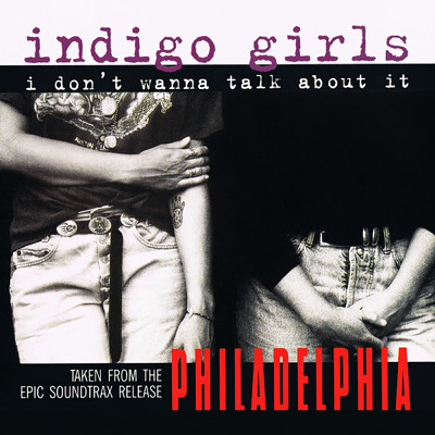 I Don't Wanna Talk About It/Indigo Girls
