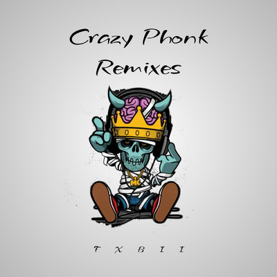Crazy Phonk Remixes/Fxbii