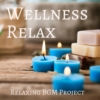 Wellness Relax/Relaxing BGM Project