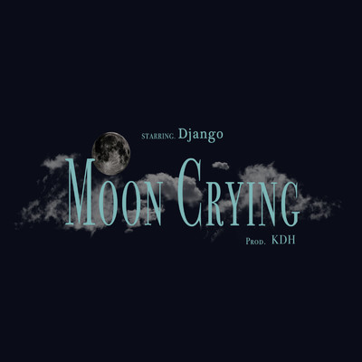 シングル/Moon Crying/Django