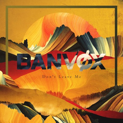 シングル/Don't Leave Me/banvox