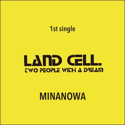 アルバム/MINANOWA/Land Cell.
