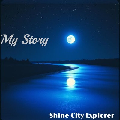 アルバム/My Story/Shine City Explorer