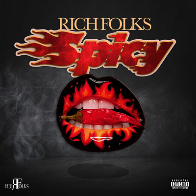 Spicy (Explicit)/Rich Folks