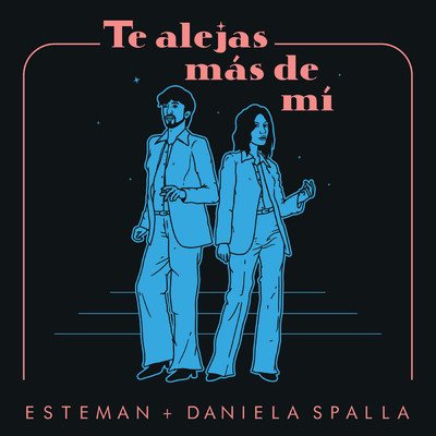 シングル/Te Alejas Mas De Mi/Esteman／Daniela Spalla