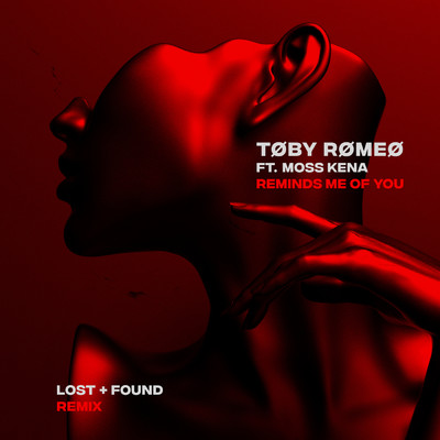 Reminds Me Of You (featuring Moss Kena／Lost + Found Remix)/Toby Romeo