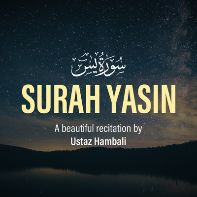 Surah Yasin (Full) (A beautiful recitation by Ustaz Hambali)/Masyhur
