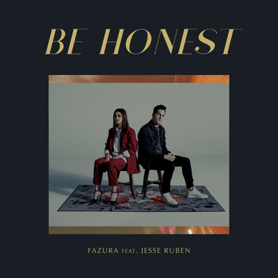 シングル/Be Honest (featuring Jesse Ruben)/Fazura