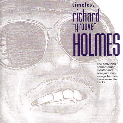 アルバム/Timeless: Richard ”Groove” Holmes/リチャード・グルーヴ・ホームズ