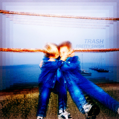 アルバム/Pretty Swish/Trash
