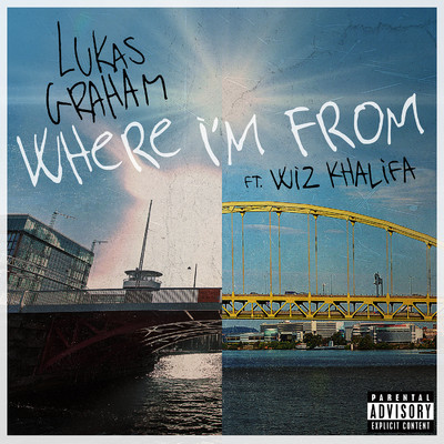 Where I'm From (feat. Wiz Khalifa)/Lukas Graham