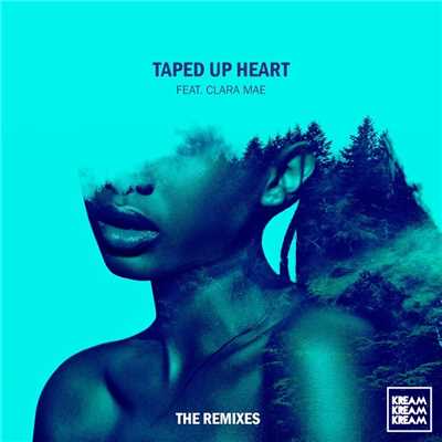 Taped Up Heart (feat. Clara Mae) [The Remixes]/KREAM