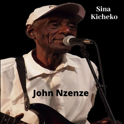 Sina Kicheko/John Nzenze