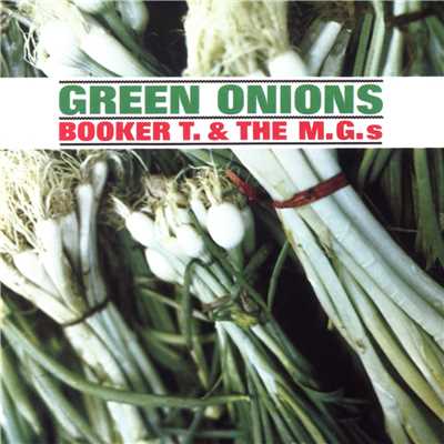 アルバム/Green Onions/Booker T. & The MG's