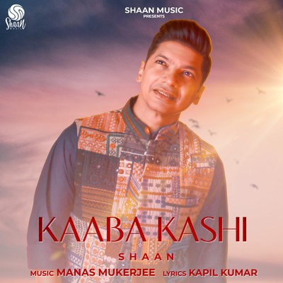 Kaaba Kashi/Shaan