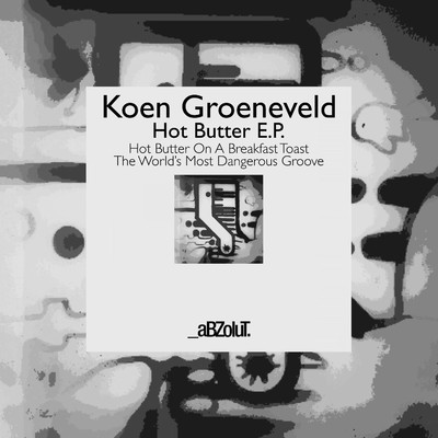 Hot Butter E.P./Koen Groeneveld