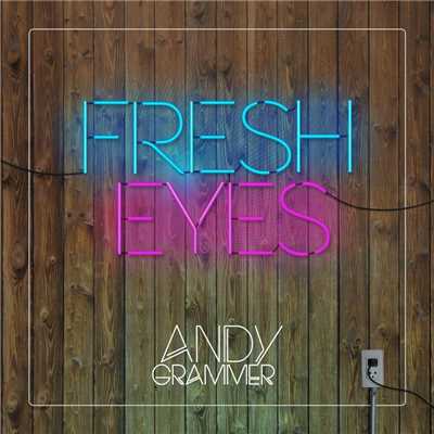 Fresh Eyes/Andy Grammer