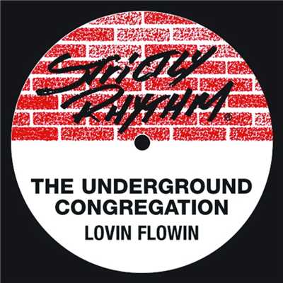 Lovin' Flowin' (Downtown Love Flow Mix)/The Underground Congregation