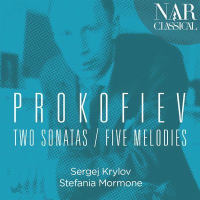 アルバム/Prokofiev: Two Sonatas, Five Melodies/Sergej Krylov, Stefania Mormone