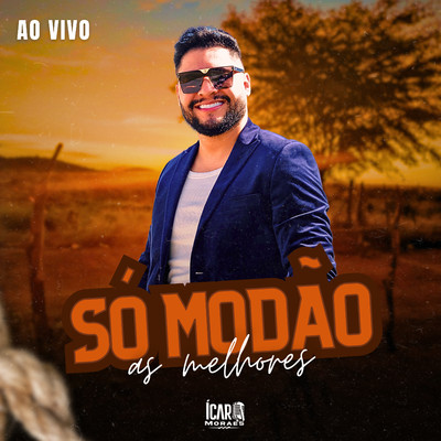 アルバム/So Modao - As Melhores (Ao Vivo)/Icaro Moraes