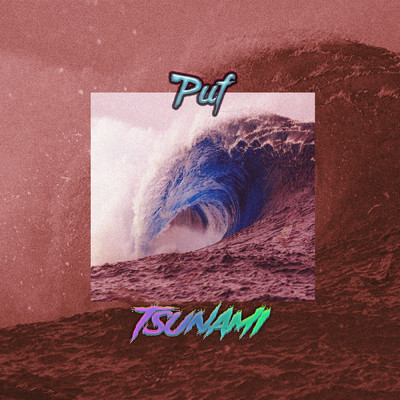 Tsunami/puf