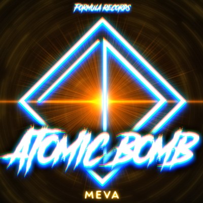 Atomic Bomb(Extended Mix)/Meva