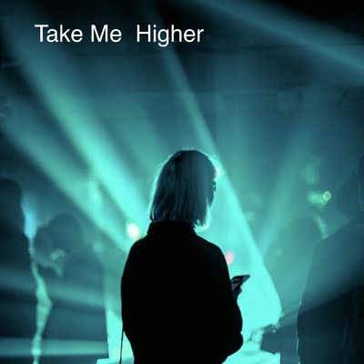 Take Me Higher/DJ Shinsuke ！
