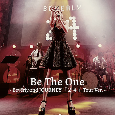 シングル/Be The One - Beverly 2nd JOURNEY「24」Tour Ver. -/Beverly