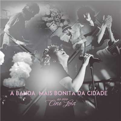 Cancao pra Nao Voltar (Ao Vivo)/A Banda Mais Bonita da Cidade