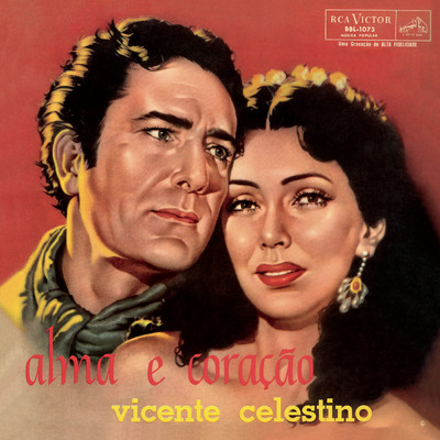 Alma e Coracao/Vicente Celestino
