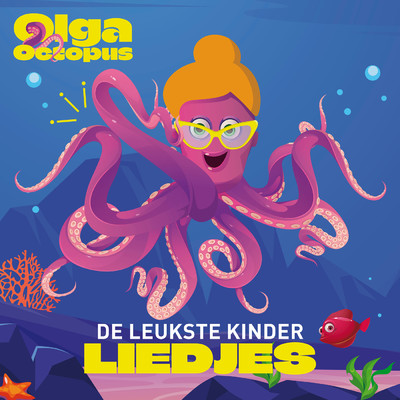 Olga Octopus De leukste kinder liedjes/Olga Octopus／Vlaamse kinderliedjes／Liedjes voor kinderen