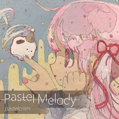 パステル・メロディー/pastelcriim