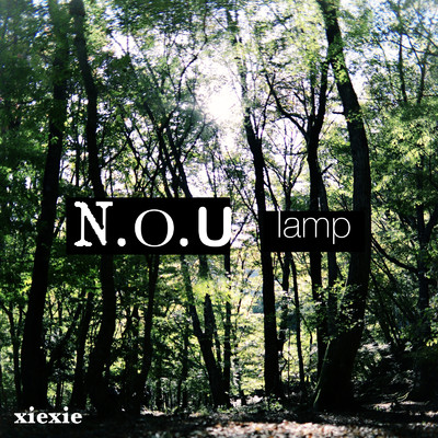 アルバム/N.O.U ／ lamp/xiexie