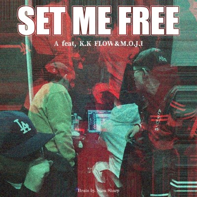 SET ME FREE (feat. K.K FLOW & M.O.J.I)/A from REDLINE-RECORD