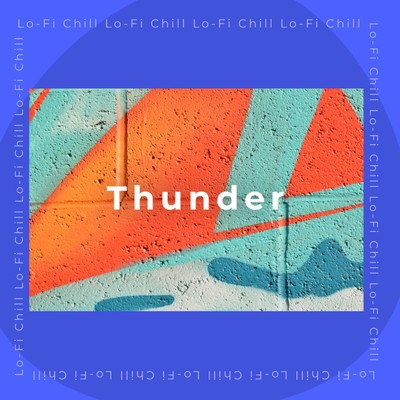 Thunder/Lo-Fi Chill