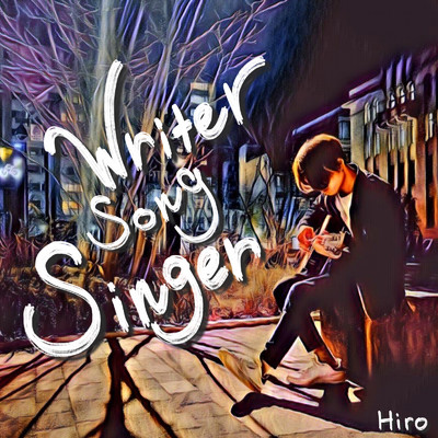Singer Song Writer/hiro