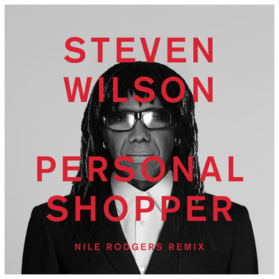 PERSONAL SHOPPER (Nile Rodgers Remix)/スティーヴン・ウィルソン／ナイル・ロジャース