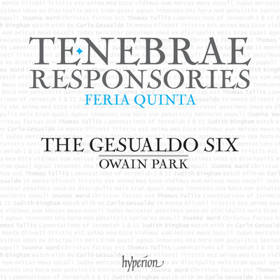アルバム/Gesualdo: Tenebrae Responsories for Maundy Thursday; Tallis: Lamentations/The Gesualdo Six／Owain Park