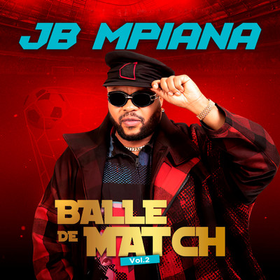 Balle de match (Vol.2)/JB Mpiana
