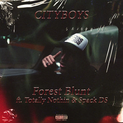 City Boys (Explicit)/Forest Blunt／Totally Nothin／Spack DS