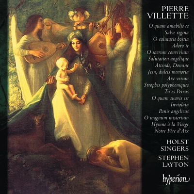 Villette: Salutation angelique, Op. 20/ホルスト・シンガーズ／ジェイムズ・ヴィヴィアン／スティーヴン・レイトン