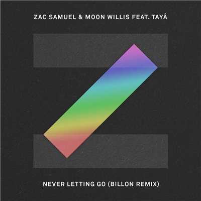 Never Letting Go (featuring Taya／Billon Remix)/Zac Samuel／Moon Willis