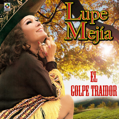 アルバム/El Golpe Traidor/Lupe Mejia