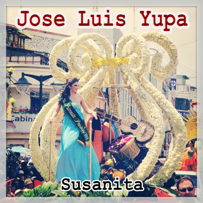 Kanta Cuyashcamanta/Jose Luis Yupa