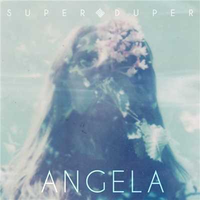 シングル/Angela/Super Duper